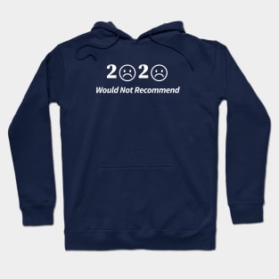 2020 would not recommend Hoodie